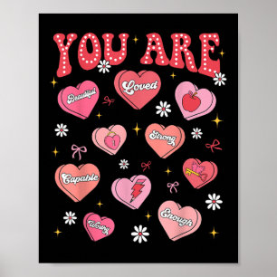 Valentine Sie sind geliebt würdig genug Süßes Herz Poster