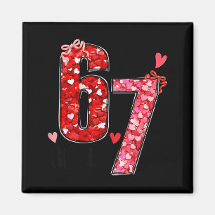 Valentine Six Seven Lustig 67 Meme Gen Alpha Slang Magnet