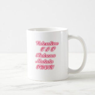 Valentine Tipp: Hakuna Matata Funny Text Art Print Kaffeetasse
