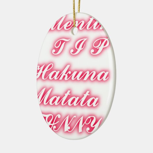 Valentine Tipp: Hakuna Matata Funny Text Art Print Keramik Ornament (Links)