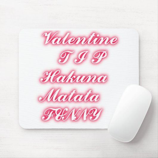 Valentine Tipp: Hakuna Matata Funny Text Art Print Mousepad (Mit Mouse)