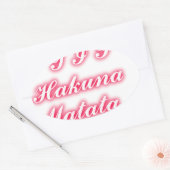 Valentine Tipp: Hakuna Matata Funny Text Art Print Ovaler Aufkleber (Umschlag)