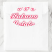 Valentine Tipp: Hakuna Matata Funny Text Art Print Ovaler Aufkleber (Tasche)
