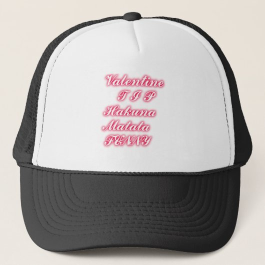 Valentine Tipp: Hakuna Matata Funny Text Art Print Truckerkappe (Vorderseite)