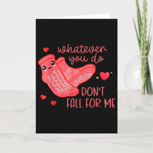 Valentine Was auch immer du tust, verliebe dich ni Karte