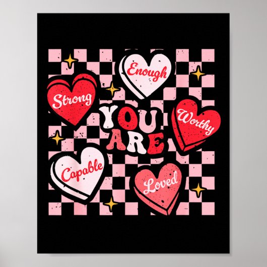 Valentine You Are Loved Worthy Enough Candy Heart  Poster (Vorne)