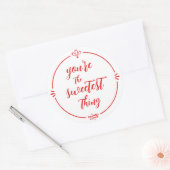 Valentine You are the Sweetest Thing Bright Red Runder Aufkleber (Umschlag)