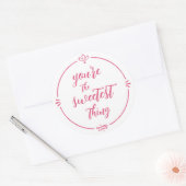 Valentine You are the Sweetest Thing Hot Pink Runder Aufkleber (Umschlag)