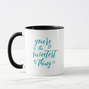 Valentine You are the Sweetest Thing Peacock Blue Tasse