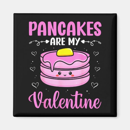 Valentine's Day Couple - Pancakes Are My Valentine Magnet (Vorne)