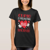 valentines day cupid is promoting me to big brothe T-Shirt (Vorderseite)