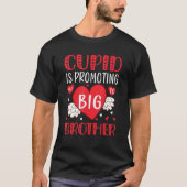 valentines day cupid is promoting me to big brothe T-Shirt (Vorderseite)