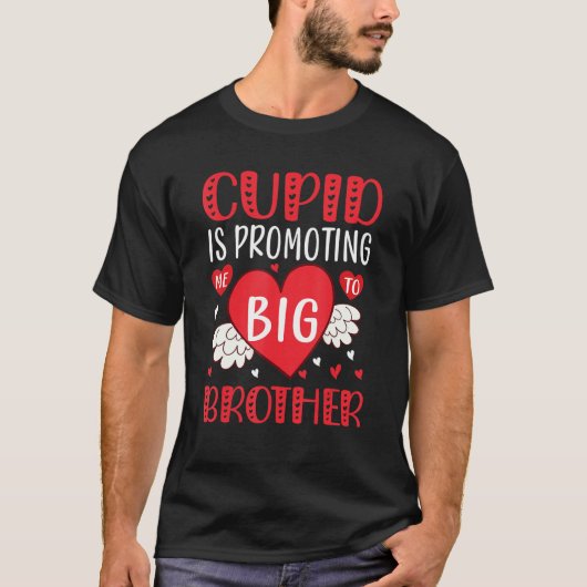 valentines day cupid is promoting me to big brothe T-Shirt (Vorderseite)