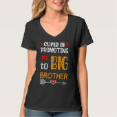 Valentine's Day cupid Is Promoting Me To Brother T T-Shirt (Vorderseite)