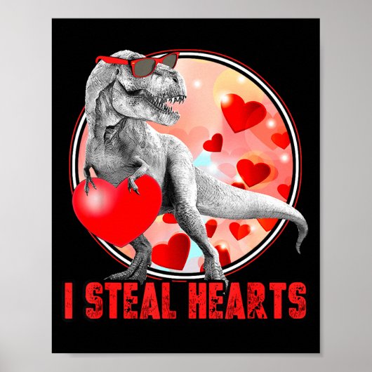 Valentines Day Dinosaur T Rex I Steal Hearts Funny Poster (Vorne)