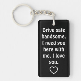 Valentine's Day Gifts for Men Drive Safe Schlüsselanhänger