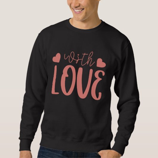 Valentine's Day  Happy Valentine's Day Sweatshirt (Vorderseite)