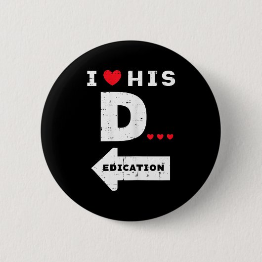 Valentines Day I Love His Dedication Matching Coup Button (Vorderseite)