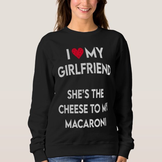 Valentine's Day I Love My Girlfriend Valentine  3 Sweatshirt (Vorderseite)
