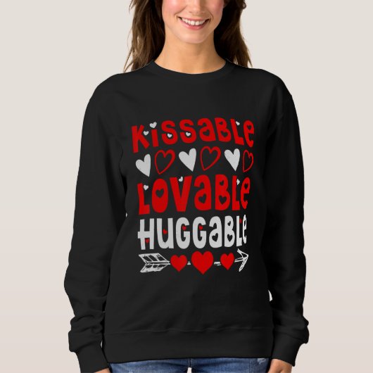 Valentine's Day Kissable Lovable Huggable Funny V- Sweatshirt (Vorderseite)