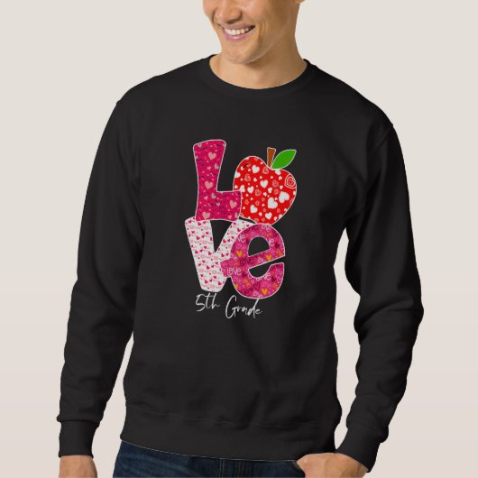 Valentines Day Love 5th Grade Squad Teacher Kids O Sweatshirt (Vorderseite)