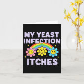 Valentine's Day My Yeast Infection Itches Funny Cr Karte (Gelbe Blume)