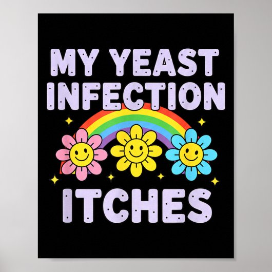 Valentine's Day My Yeast Infection Itches Funny Cr Poster (Vorne)