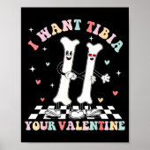 Valentines Day Ortho Nurse Orthopedic I Want Tibia Poster (Vorne)