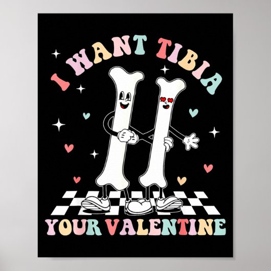 Valentines Day Ortho Nurse Orthopedic I Want Tibia Poster (Vorne)