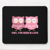 Valentines Day Owl You Need Is Love _ Cute Valenti Mousepad (Vorne)