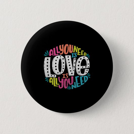 Valentine's Day Product - All You Need Is Love Button (Vorderseite)