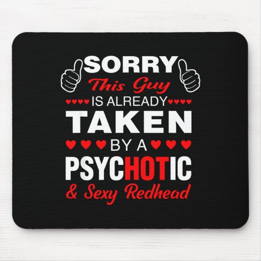 Valentine's Day Redhead Sorry This Guy Is Taken Y Mousepad (Vorne)