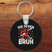 Valentines Day Six Seven Bruh 6 7 Meme Dab Heart B Schlüsselanhänger (Vorderseite)