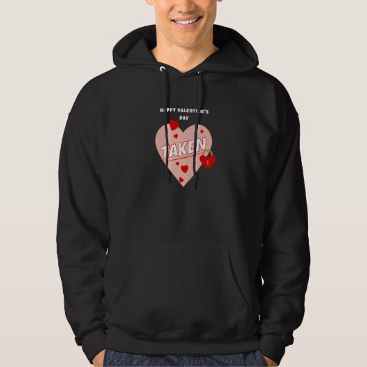Valentines Day Taken  Him Her Hoodie (Vorderseite)