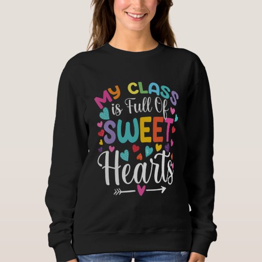 Valentines Day Teacher  Love My Sweet Students 4 Sweatshirt (Vorderseite)