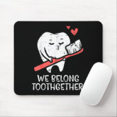 Valentines Day Tooth Brush We Belong Together Dent Mousepad (Mit Mouse)