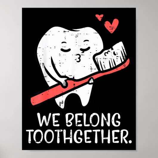 Valentines Day Tooth Brush We Belong Together Dent Poster (Vorne)