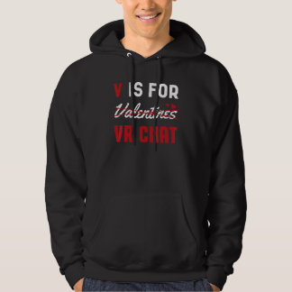 Valentines For VR Chat Funny Hearts Day Happy Vale Hoodie