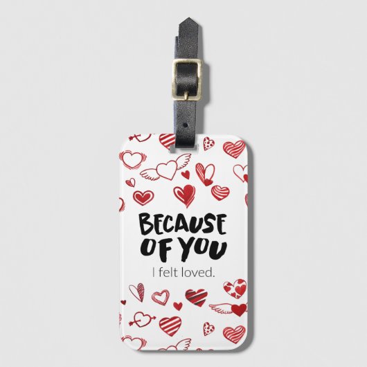 Valentines Herz Weil Sie fühlte ich geliebt Gepäckanhänger (Vorderseite Vertikal)