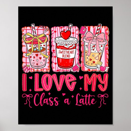 Valentines I Love My Cl A Latte Coquette Coffee Te Poster (Vorne)
