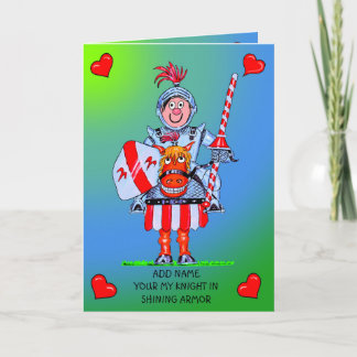 Valentines knight in shining armor card karte