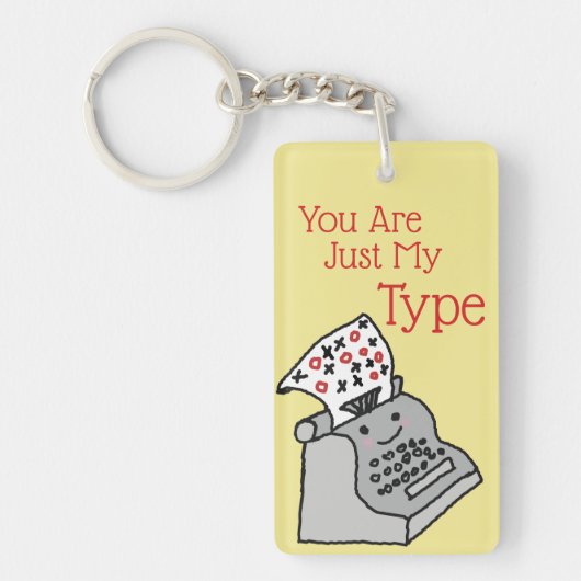 Valentines Puff Neuheit Sie sind nur mein Typ Schlüsselanhänger (Vorderseite)