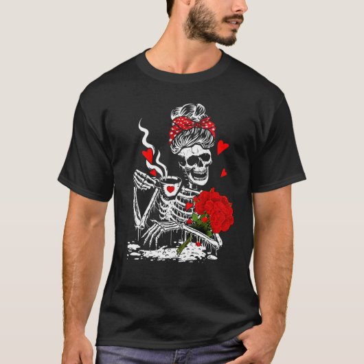Valentines Woman Skeleton Rose Messy Bun Coffee Wo T-Shirt (Vorderseite)