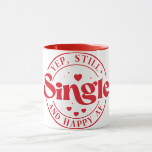 Valentins alternative Tasse, Yep, Still Single Tasse