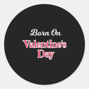 Valentins Geburtstagsshirt, geboren am 14. Februar Runder Aufkleber