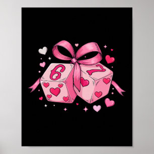Valentins-Würfel 6 7 Sechs Sieben Meme Coquette-Bo Poster