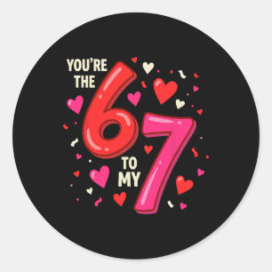 Valentinstag 67 Du bist die 6 zu meiner 7 Lustige Runder Aufkleber