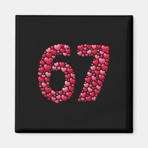 Valentinstag 67 Six Seven 6 7 Valentinsherzen Magnet