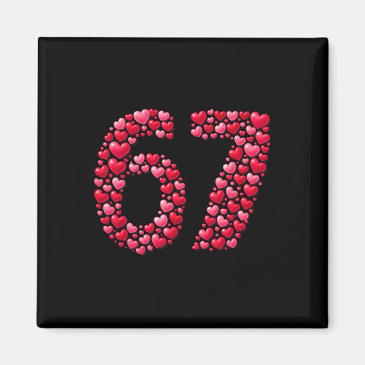 Valentinstag 67 Six Seven 6 7 Valentinsherzen Magnet (Vorne)
