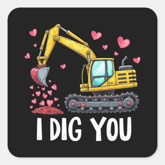 Valentinstag Bagger Dirk Sie Lkw Quadratischer Aufkleber (Vorderseite)